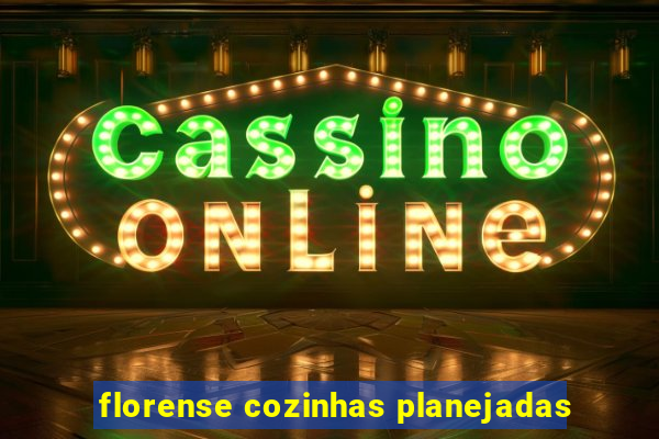 florense cozinhas planejadas